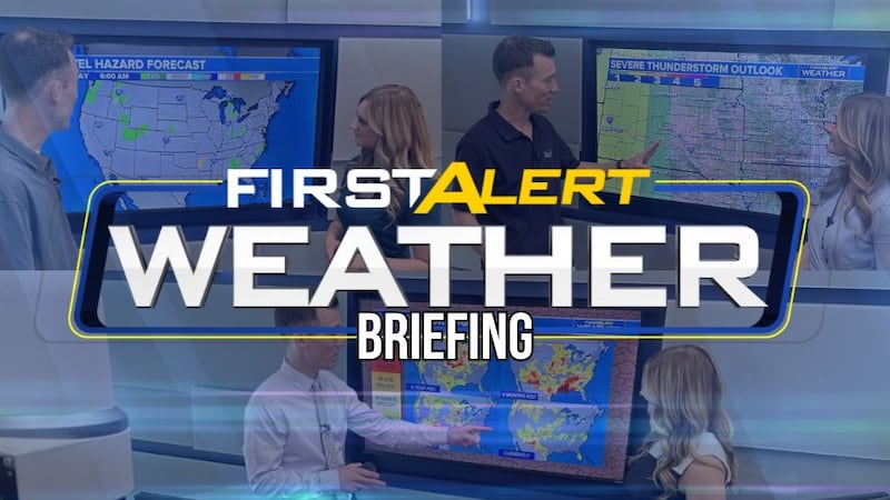 First Alert Weather Team Briefing